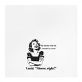 Tea Towel - Funny Retro Dentist Quote "My dentist told me I needed a crown. I said, 'I know, right!'"
