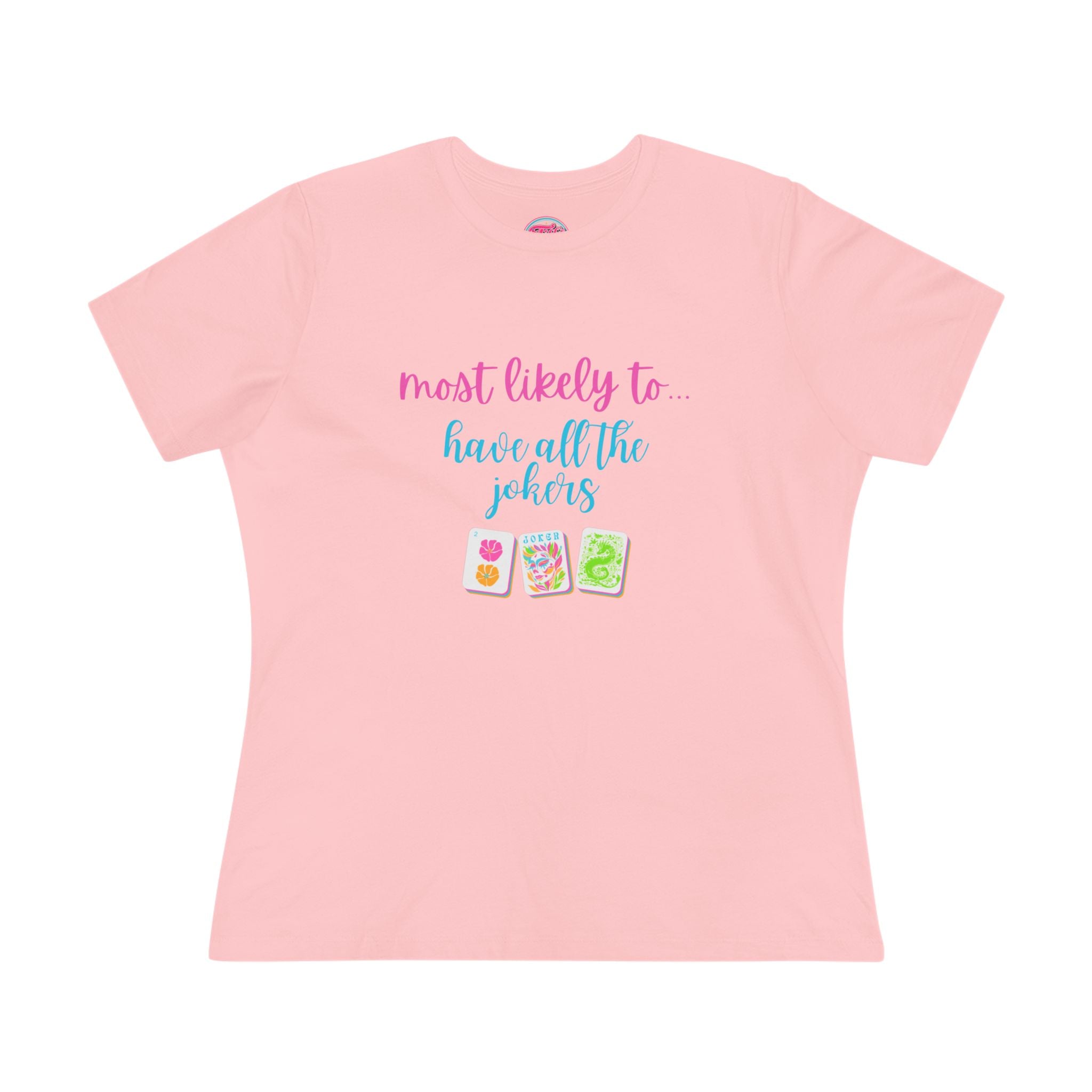 Most Likely To Have All The Jokers T-Shirt — Funny Mahjong Tee for Women