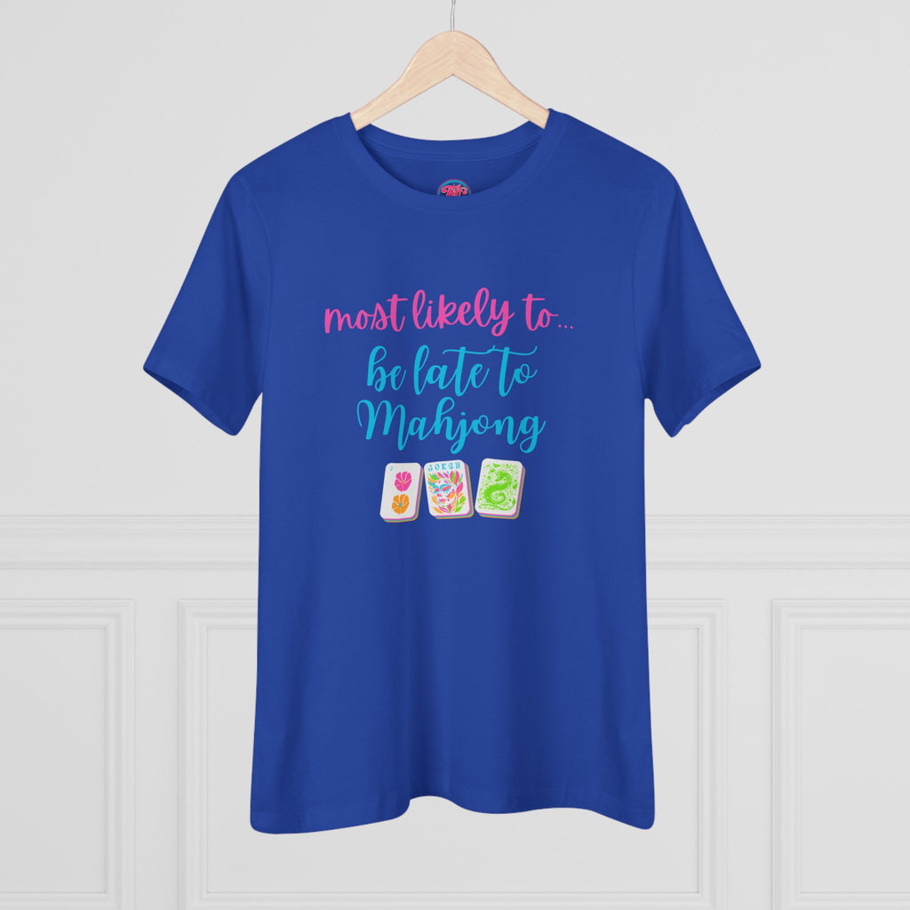 Mahjong Tee — “Most Likely to Be Late to Mahjong” Women's Cotton Shirt