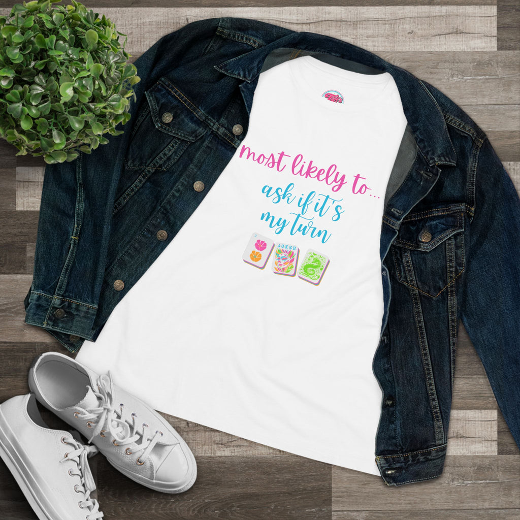 Most Likely to Ask If It's My Turn T‑Shirt — Funny Mahjong Cotton Tee
