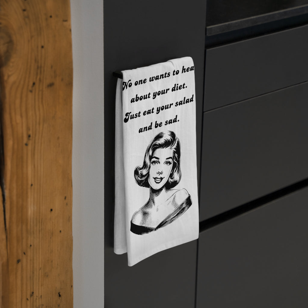 Tea Towel — Vintage Girl Quote "No one wants to hear about your diet. Just eat your salad and be sad."