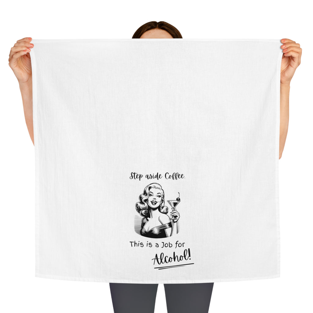 Tea Towel — Retro “Step Aside Coffee, This is a Job for Alcohol!” Cocktail Kitchen Towel