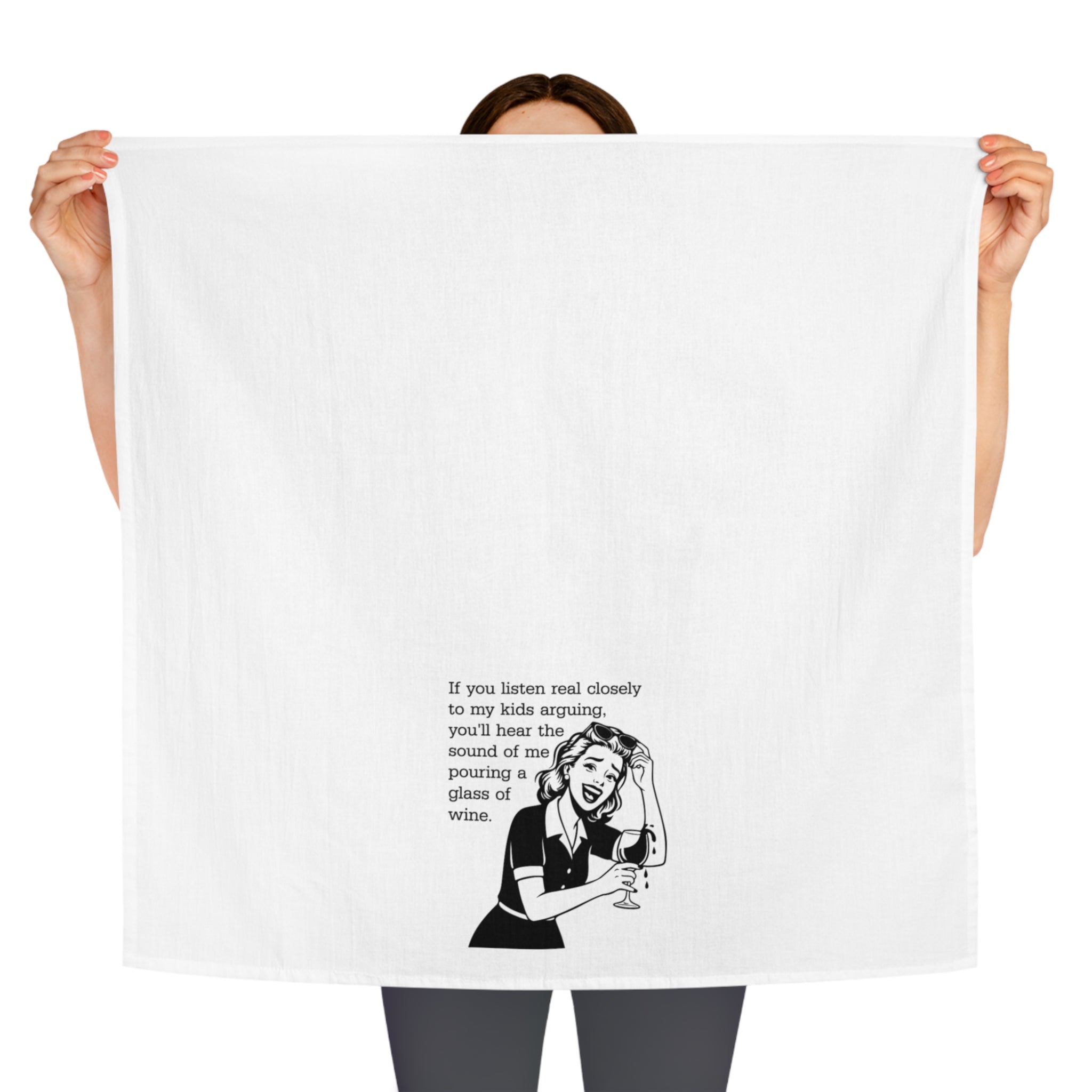 Funny Wine Quote Tea Towel — "If You Listen Real Closely..." Kitchen Towel for Moms and Friends