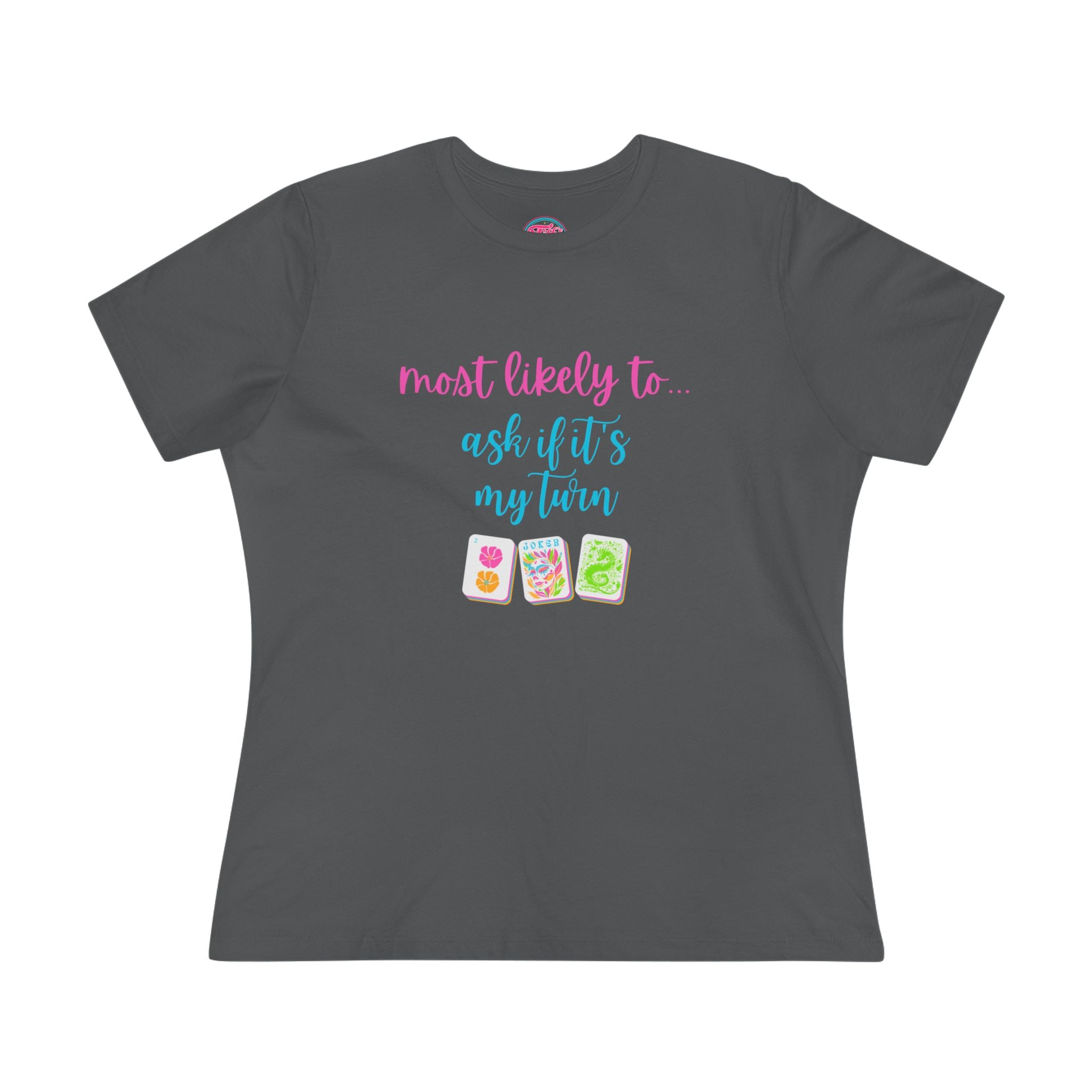 Most Likely to Ask If It's My Turn T‑Shirt — Funny Mahjong Cotton Tee