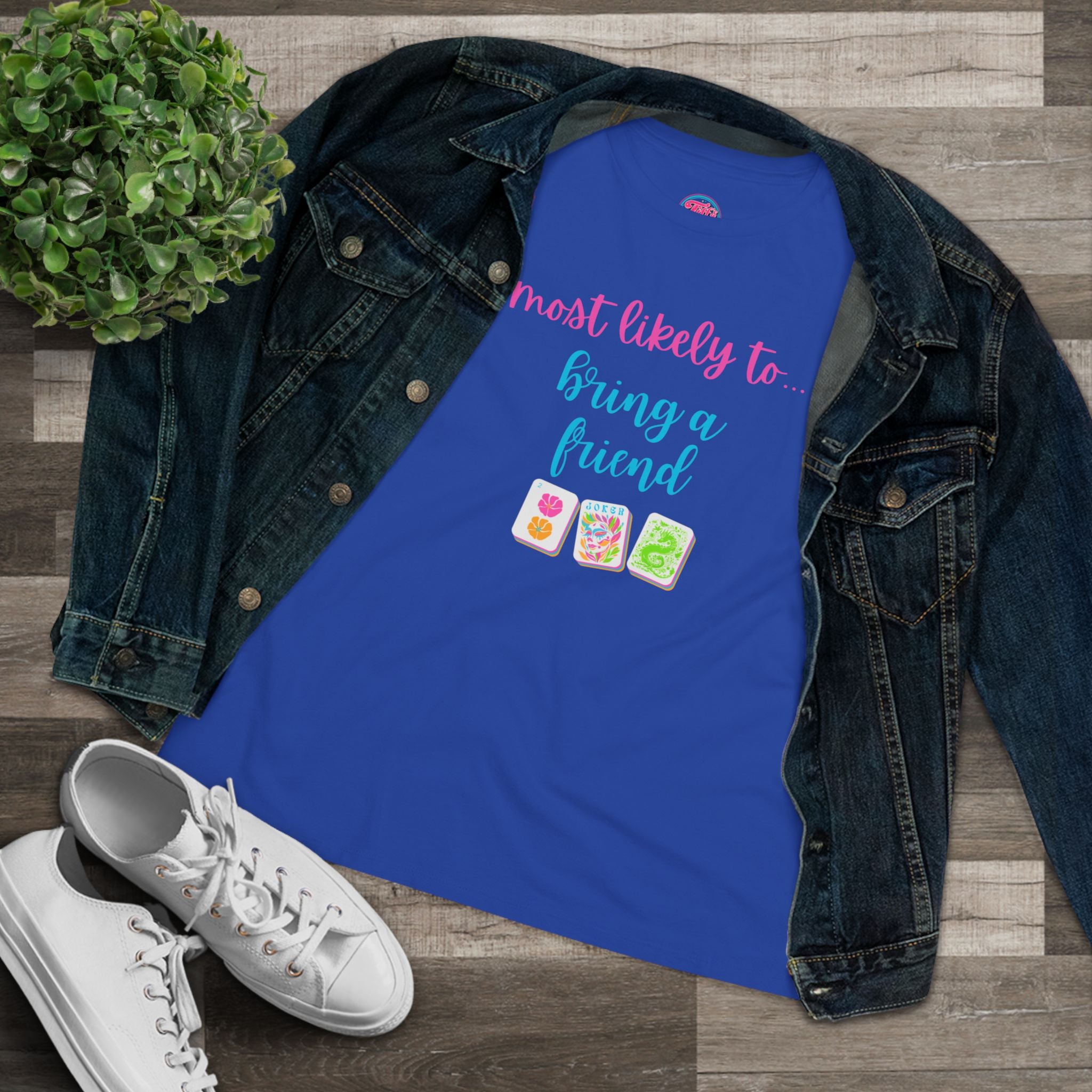 Most Likely To Bring A Friend T-Shirt — Funny Mahjong / Friend Tee