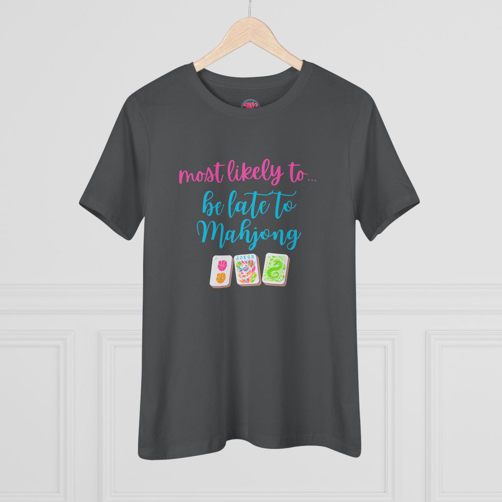 Mahjong Tee — “Most Likely to Be Late to Mahjong” Women's Cotton Shirt