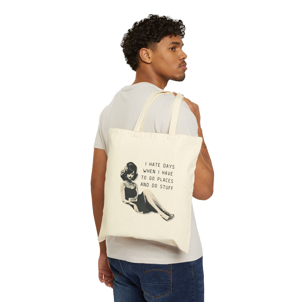 Canvas Tote Bag - I Hate Days...