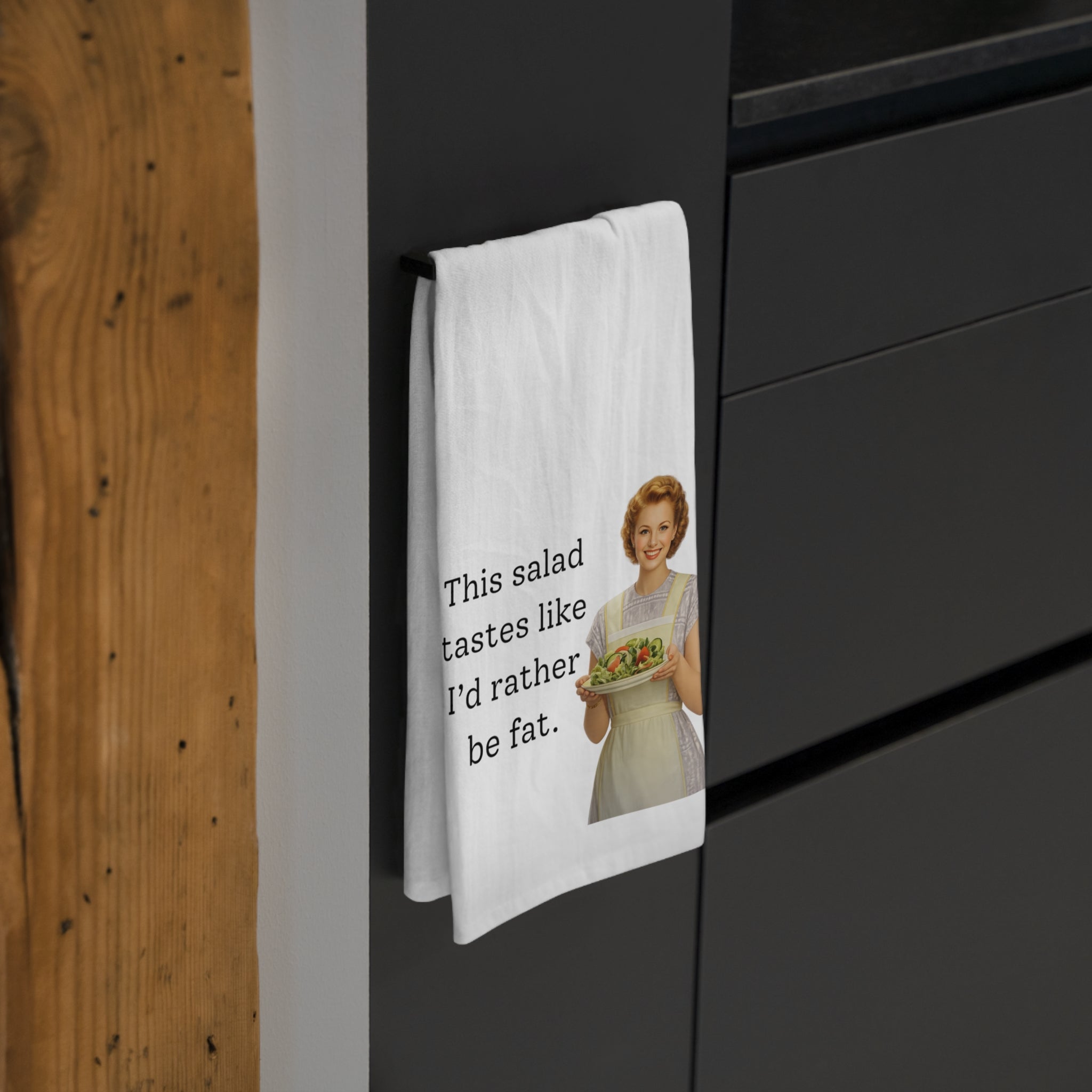 Funny Tea Towel — Retro Woman with Salad, "This salad tastes like I'd rather be fat" Kitchen Towel