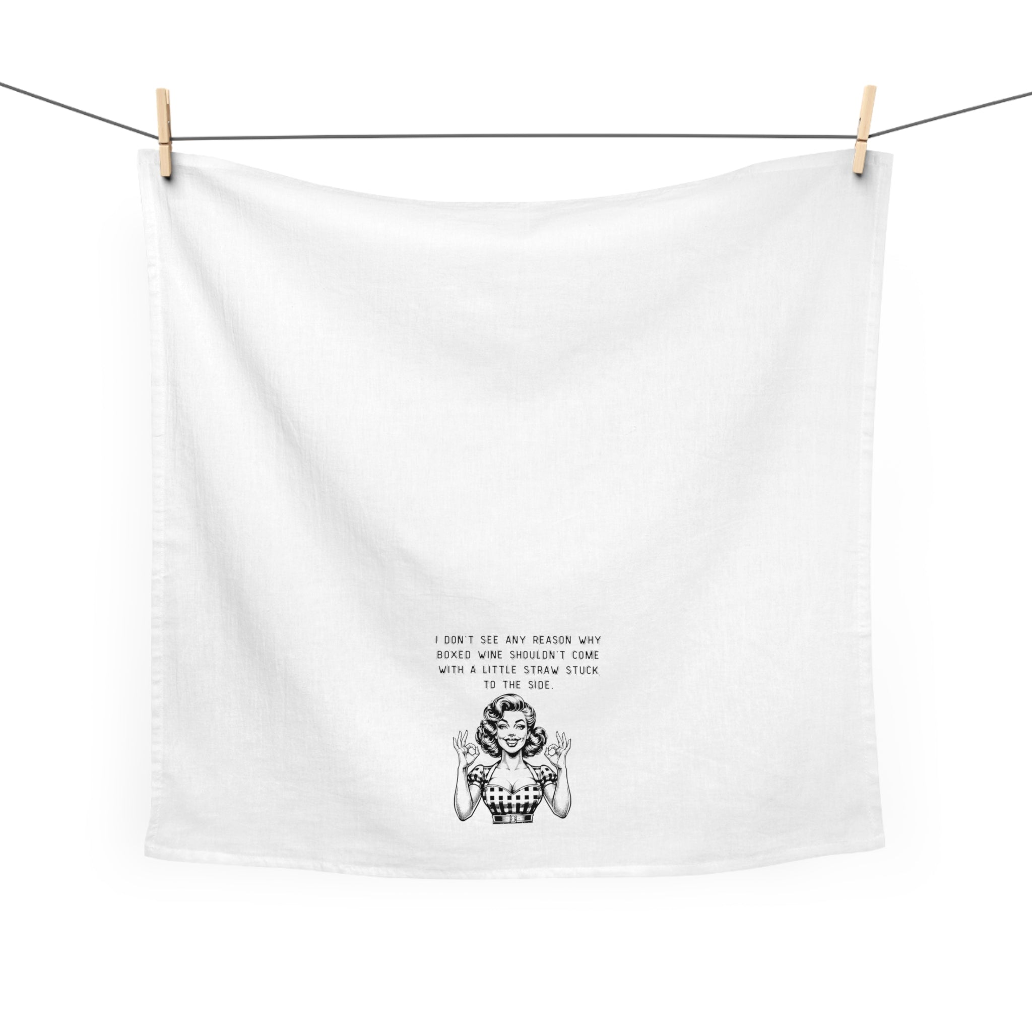 Tea Towel — Retro Woman Saying "I Don’t See Any Reason Why Boxed Wine Shouldn’t Come With A Little Straw Stuck To The Side"