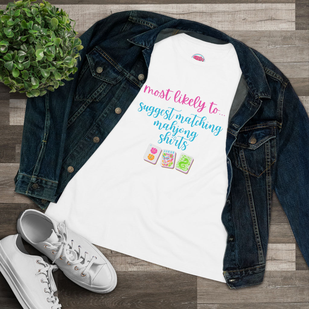 Women's Tee — "Most Likely to Suggest Matching Mahjong Shirts" Cute Mahjong Graphic T-Shirt